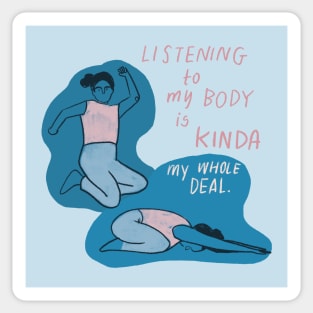 Listen to your body Sticker